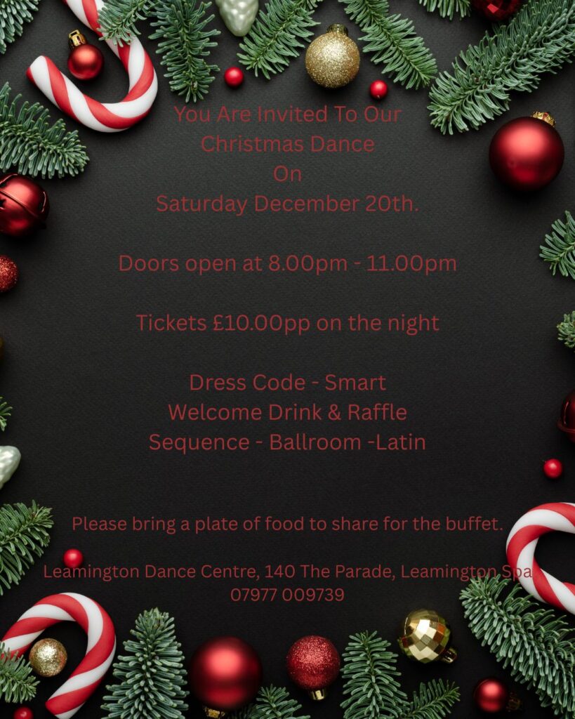 You are invited to our Christmas Dance On Saturday December 20th. Doors open at 8.00pm - 11.00pm Tickets £10.00pp on the night